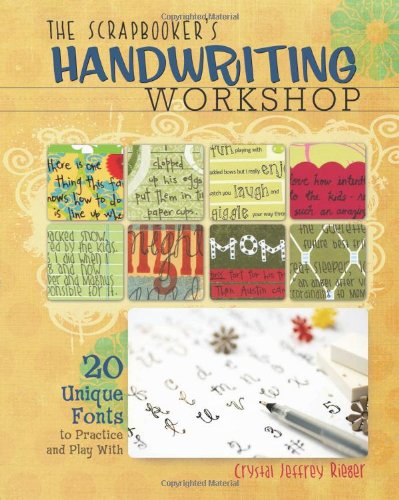 The Scrapbooker's Handwriting Workshop: 20 Unique Fonts to Practice and Play with Film, Art & Culture
