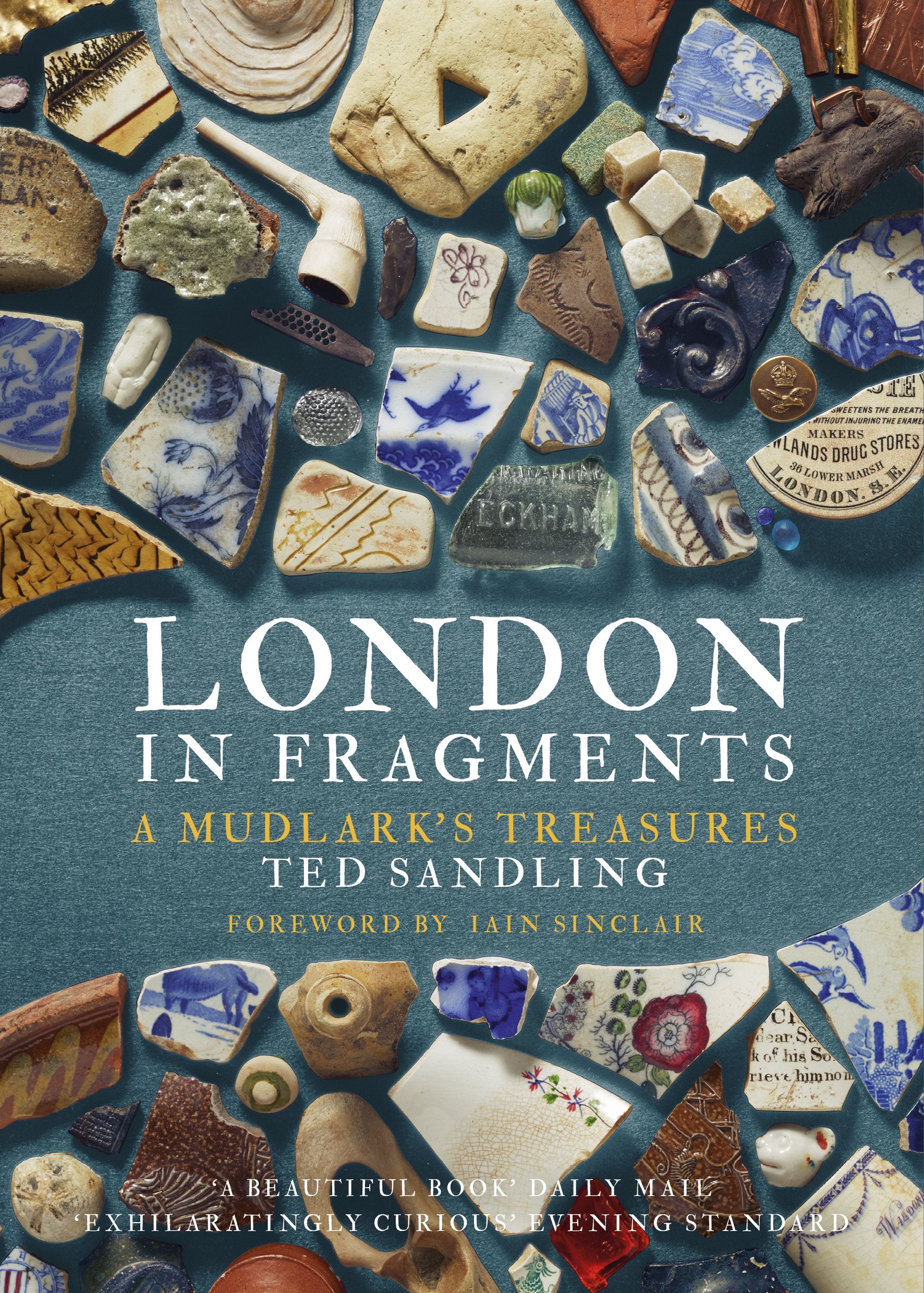 London in Fragments: A Mudlark's Treasures Social Sciences