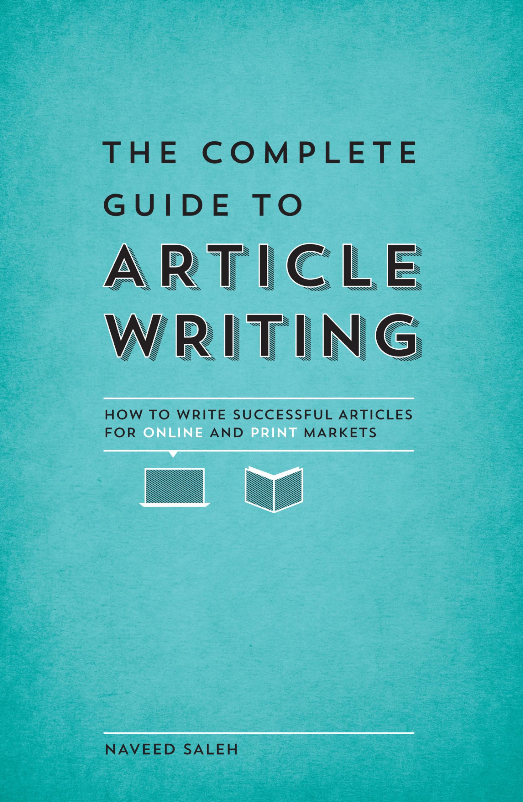The Complete Guide to Article Writing Business, Finance & Career Books