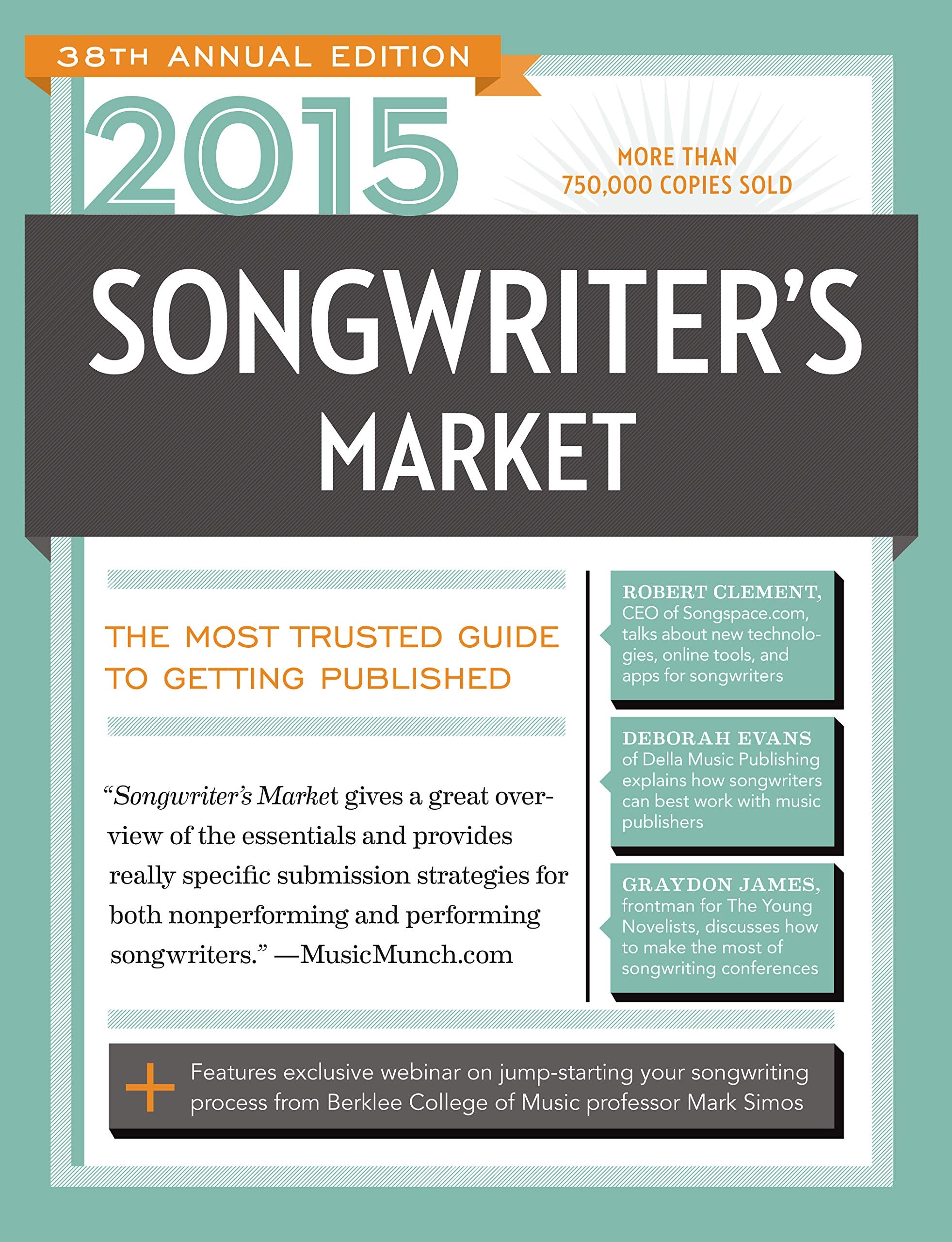 2015 Songwriter's Market: Where & How to Market Your Songs (Market (2015)) Film, Art & Culture