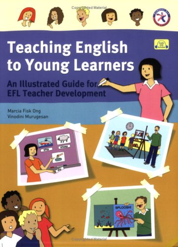 Teaching English to Young Learners, An Illustrated Guide for EFL Teacher Development (with Audio CD) Books