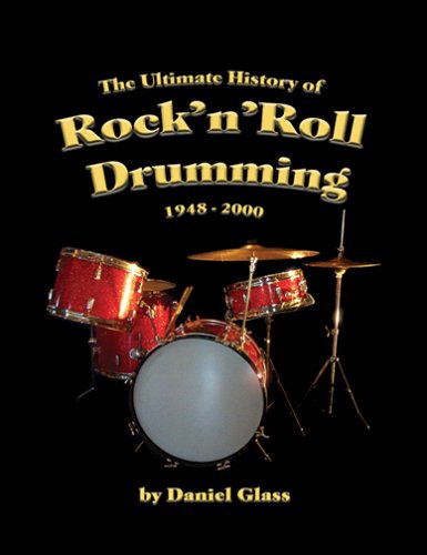 The Ultimate History of Rock'n'Roll Drumming: 1948-2000 Leisure, Home & Garden
