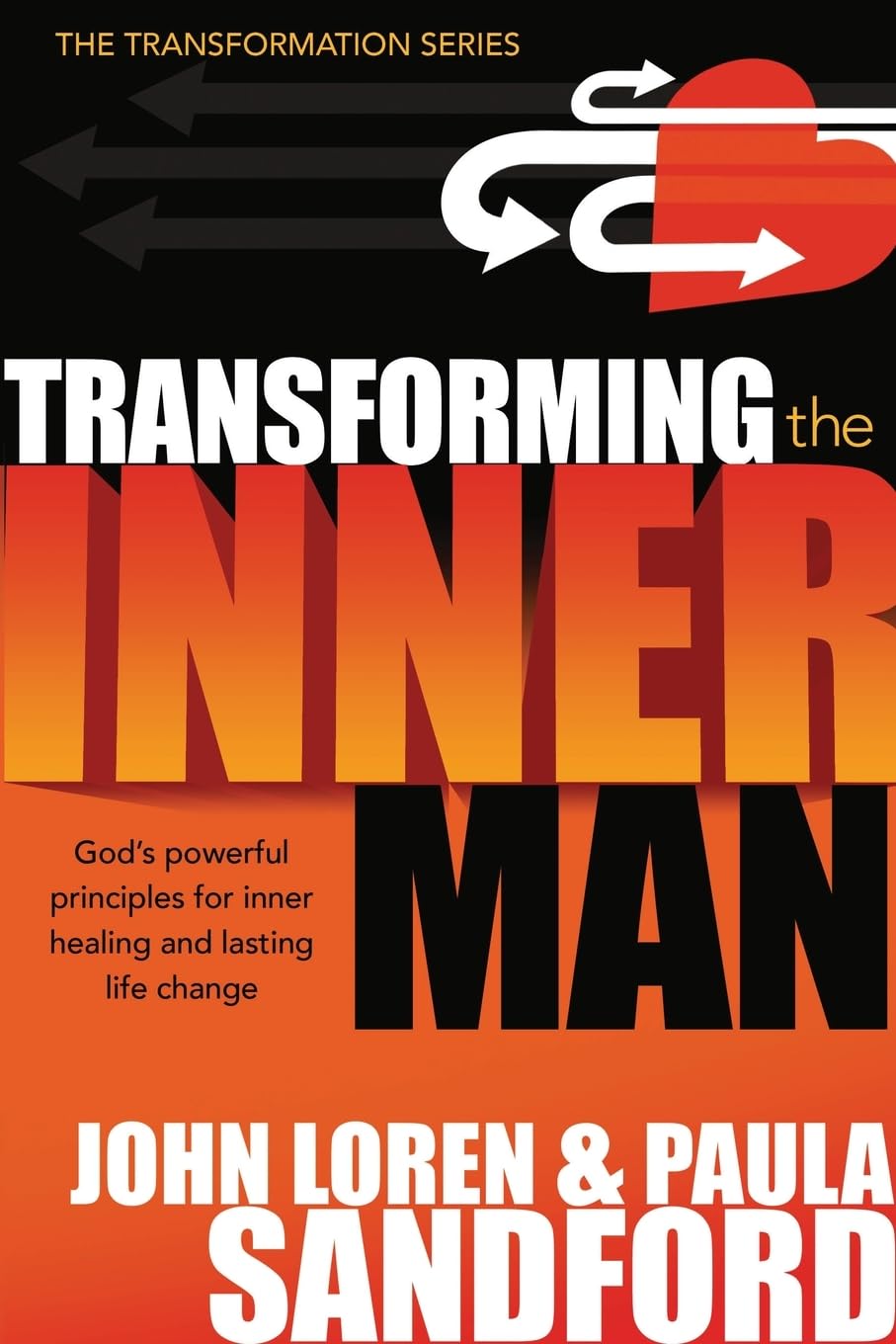Transforming the Inner Man: God's Powerful Principles for Inner Healing and Lasting Life Change (Transformation) Religion & Esotericism