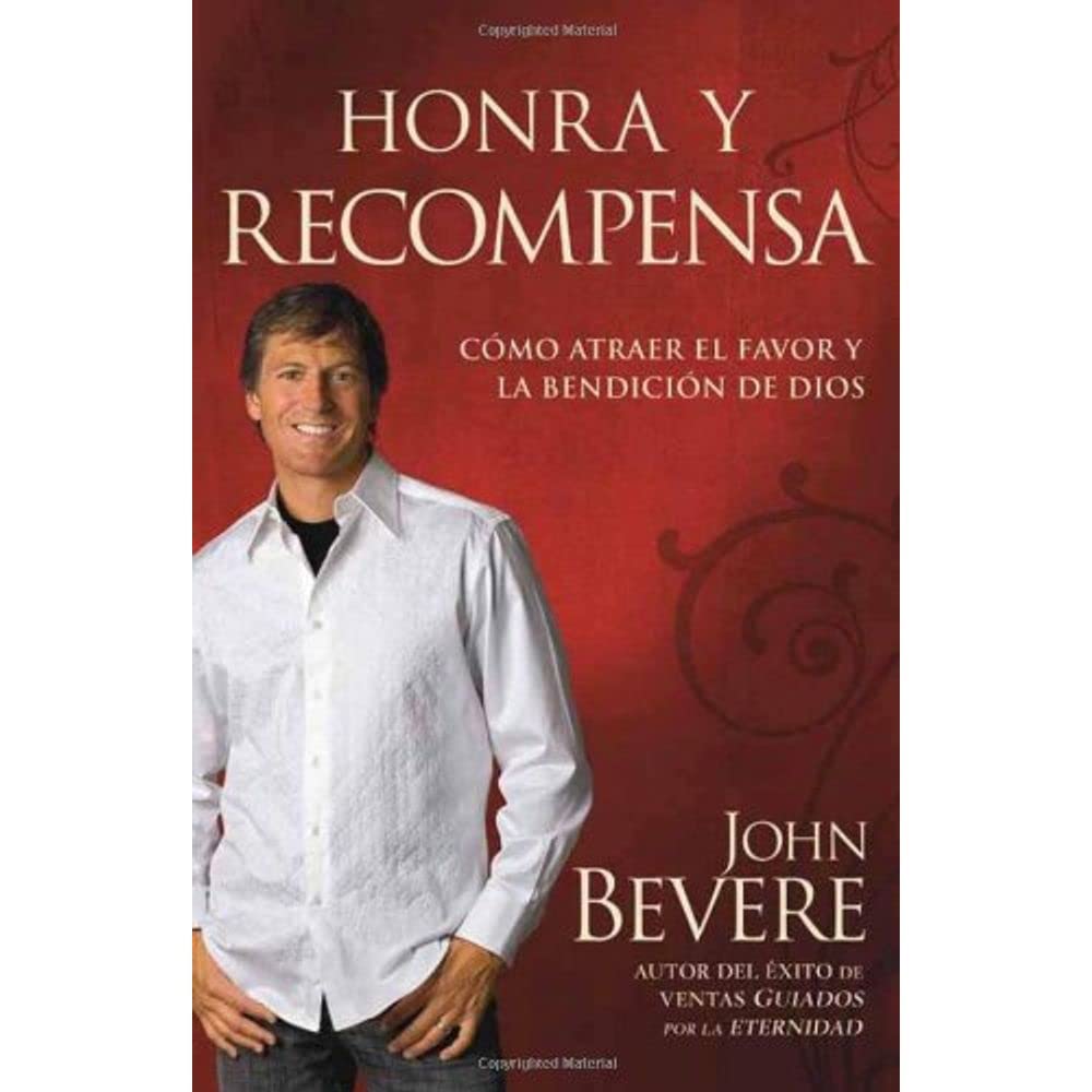 Honra y recompensa/ Honor and Reward: Como Atraer El Favor Y La Bendicion De Dios book