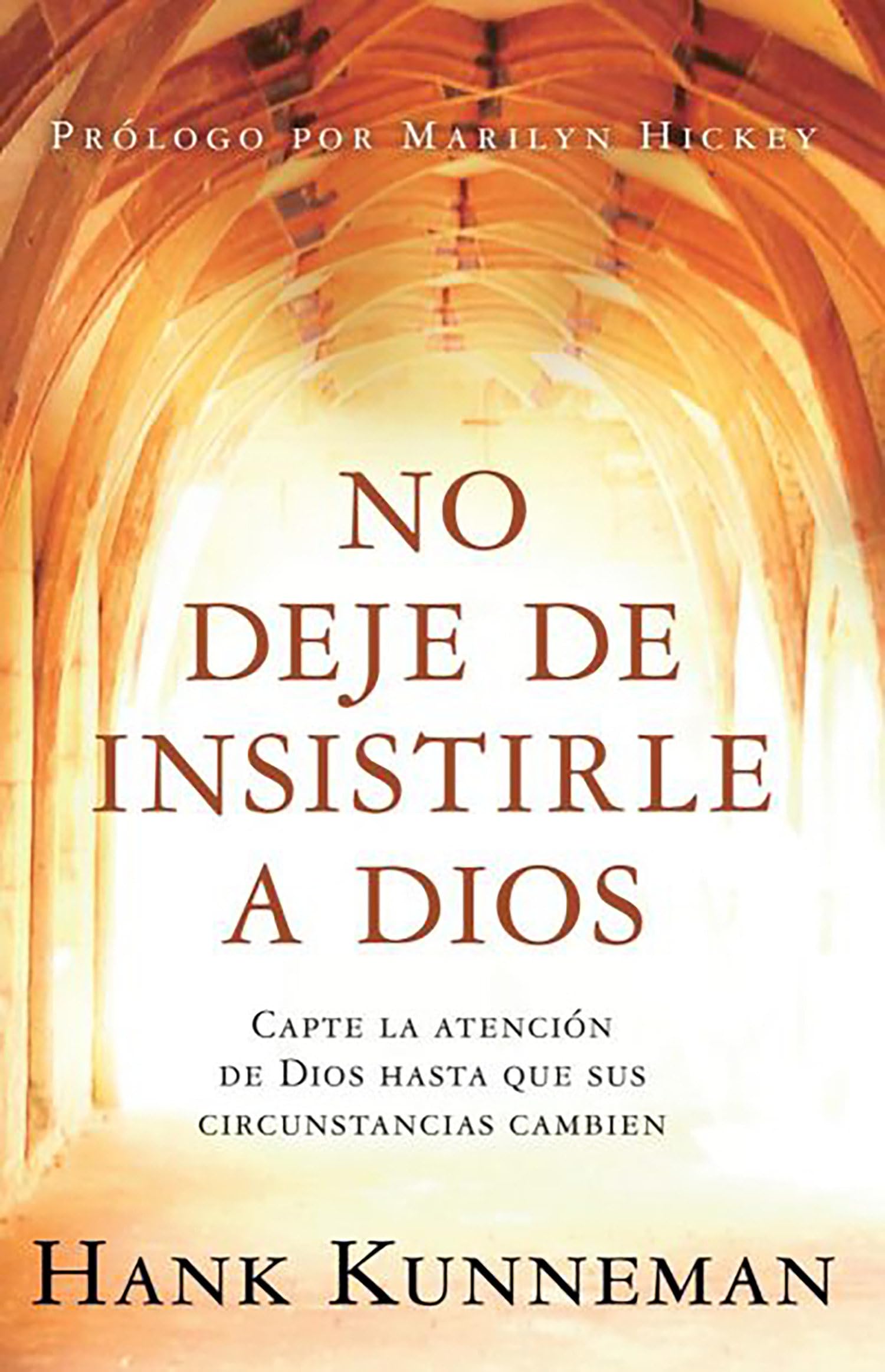 No deje de insistirle a Dios/ Don't Leave God Alone: Capte la atención de Dios hasta que sus circunstancias cambien/ How to Get God's Attention, ... His Mind to Make a Difference in Your World book