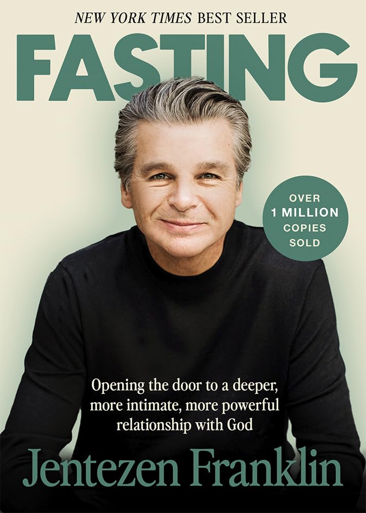 Fasting: Opening the Door to a Deeper, More Intimate, More Powerful Relationship with God Social Sciences