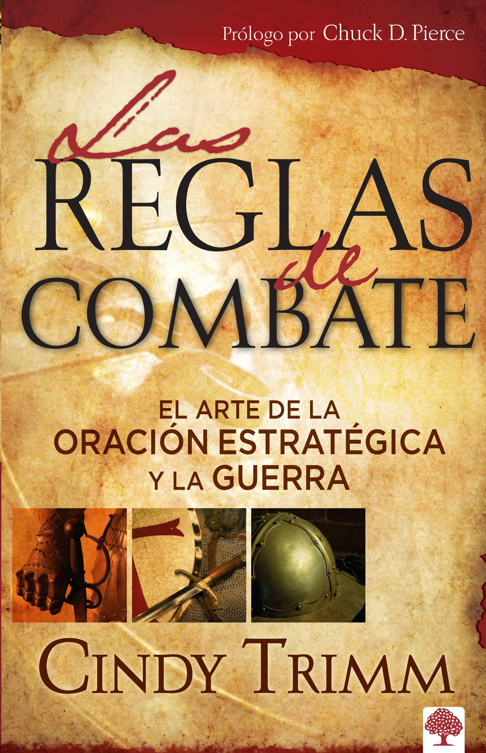Las reglas de combate: El arte de la oración estratégica y la guerra espiritual / The Rules of Engagement: El arte de la oración estratégica ... Art of Strategic Prayer and Spiritual Warfare Social Sciences