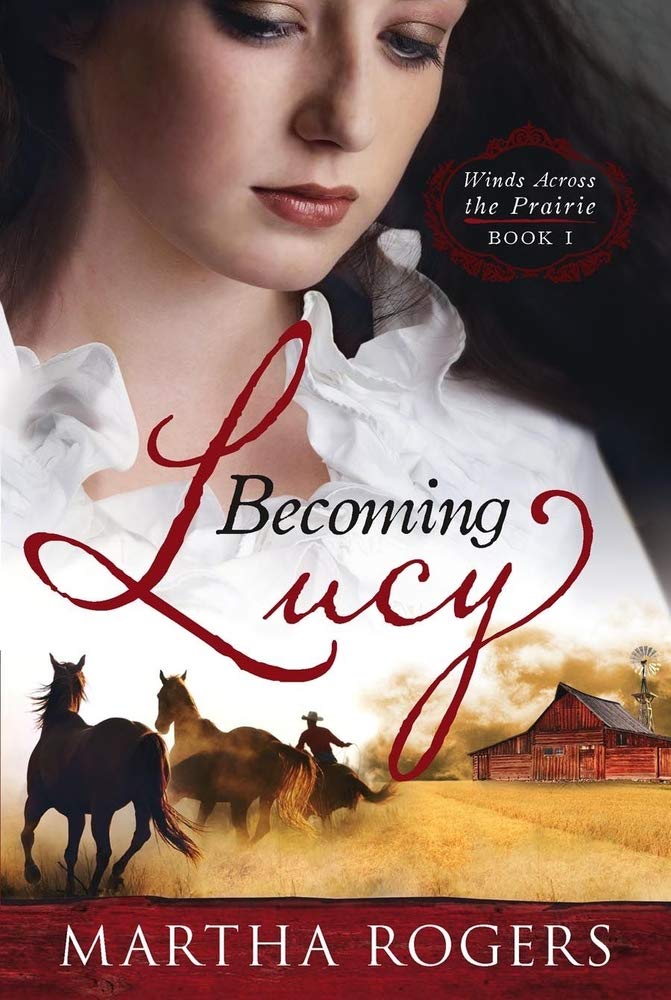 Becoming Lucy: Winds Across the Prairie Book 1volume 1 Religion & Esotericism