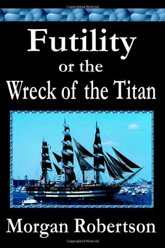 Futility or The Wreck of the Titan book