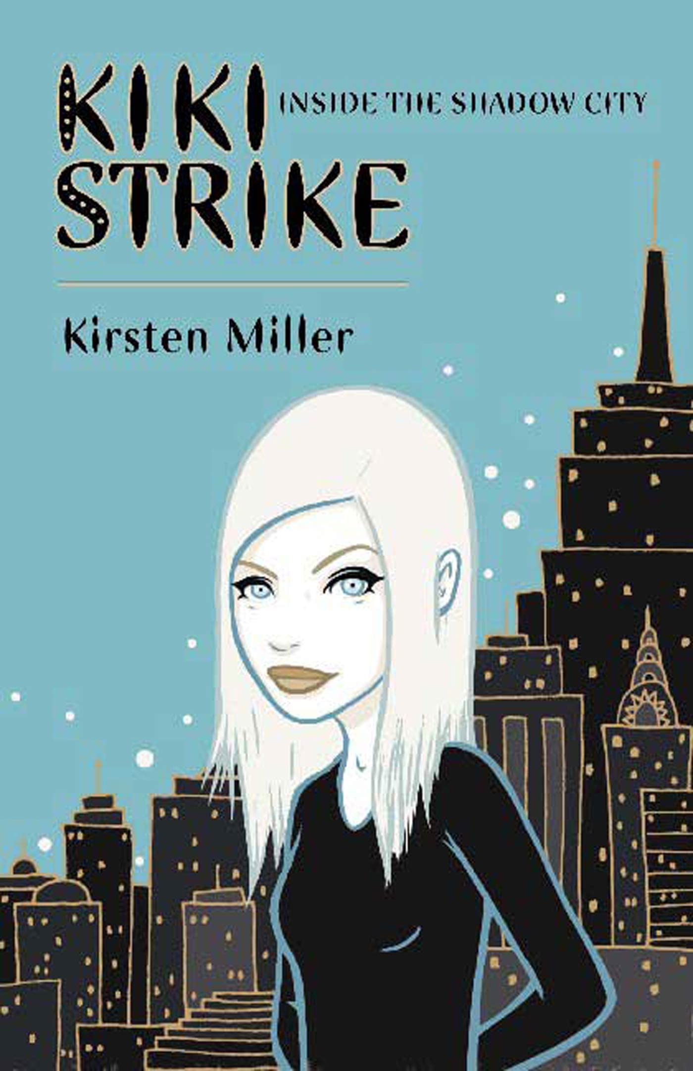 Kiki Strike: Inside the Shadow City Books