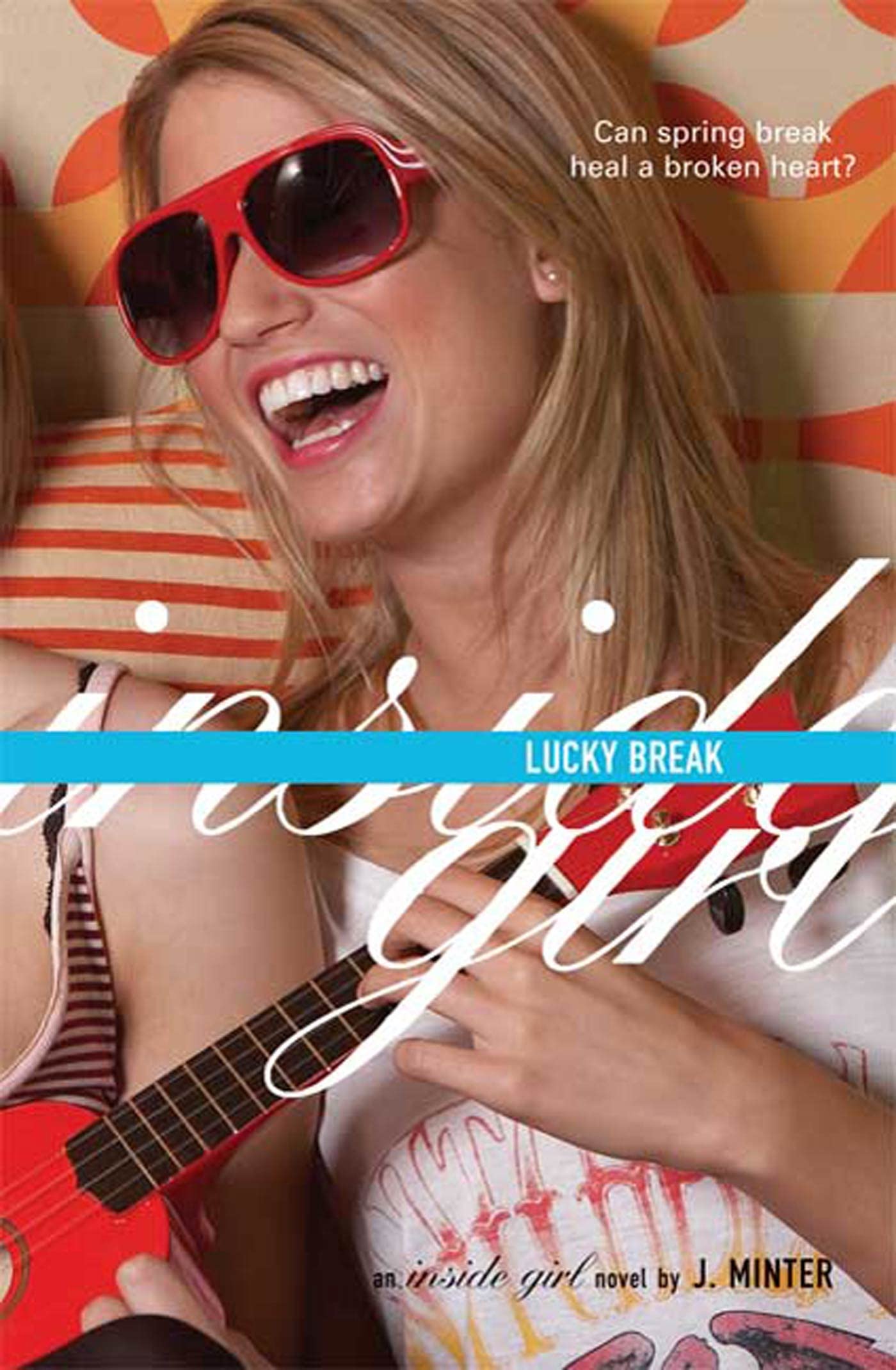 Lucky Break: An Inside Girl Novel (Inside Girl #6) Fiction