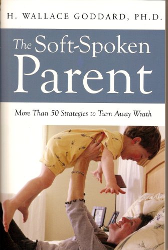 The Soft-Spoken Parent (More Than 50 Strategies to Turn Away Wrath) Books