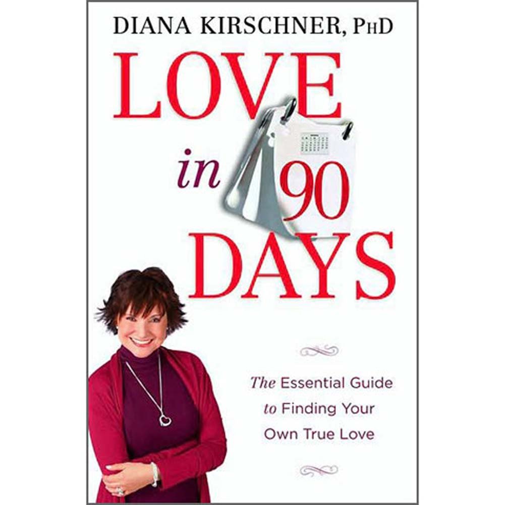 Love in 90 Days: The Essential Guide to Finding Your Own True Love Parents & Children