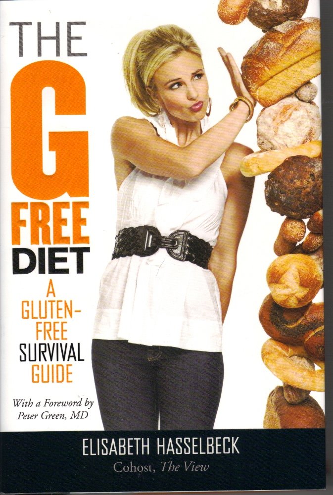 The G-Free Diet: A Gluten-Free Survival Guide Health, Nutrition & Fitness