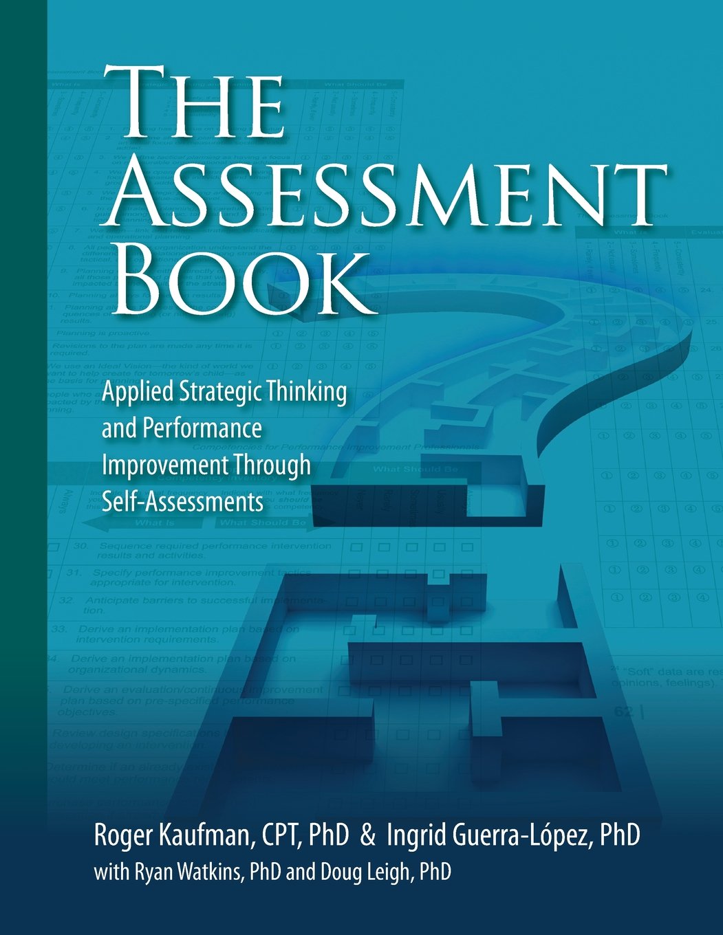The Assessment Book: Applied Strategic Thinking and Performance Improvement Through Self-Assessments Business, Finance & Career