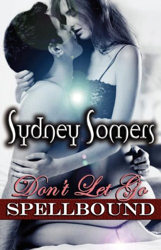 Don't Let Go (Spellbound, Band 2) Horror & Mystery