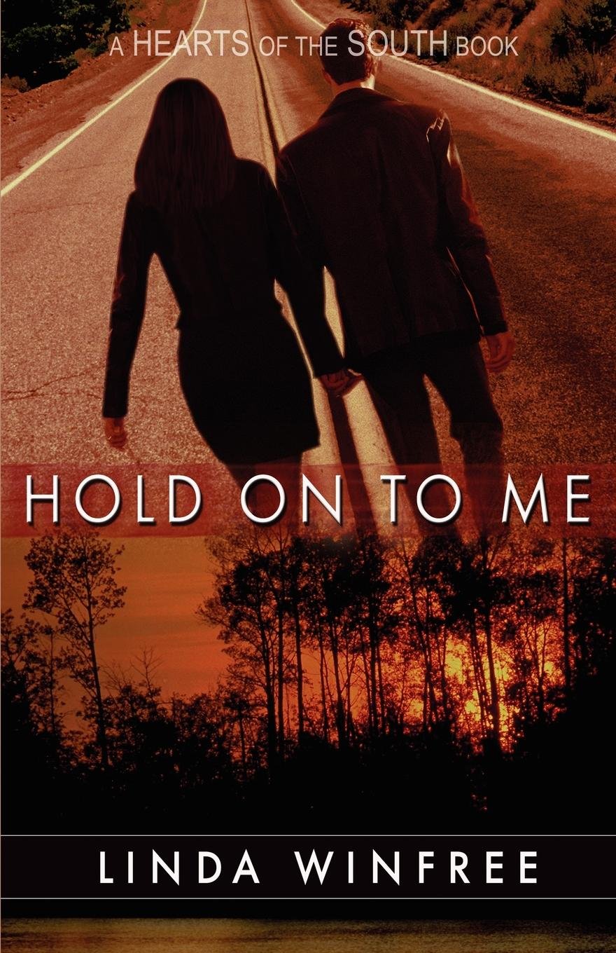 Hold on to Me (Hearts of the South, Band 3) Poetry