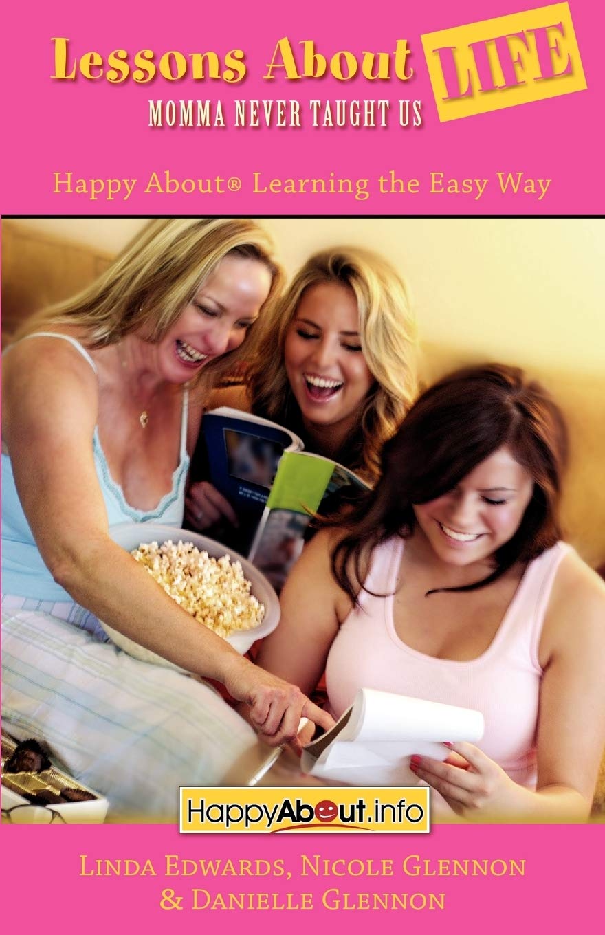 Lessons About Life Mamma Never Taught Us: Happy About Learning the Easy Way Eroticism