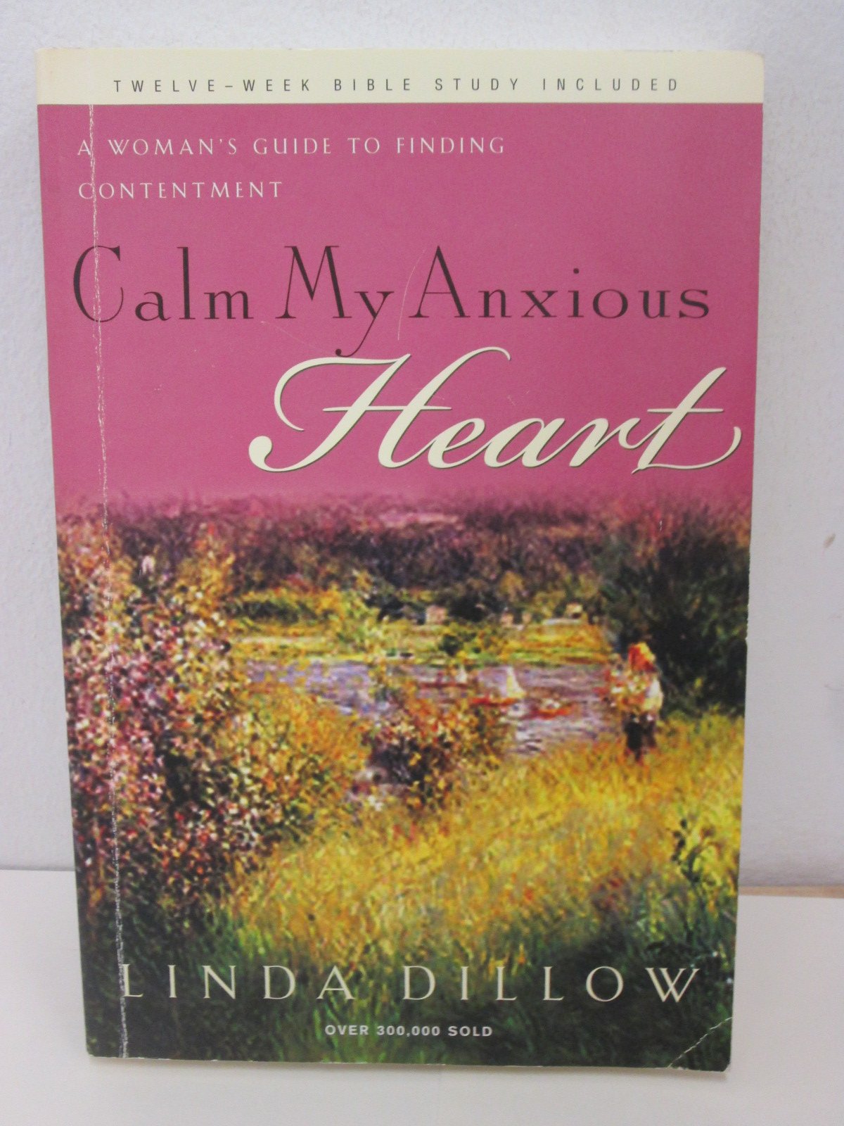 Calm My Anxious Heart: A Woman's Guide to Finding Contentment Social Sciences