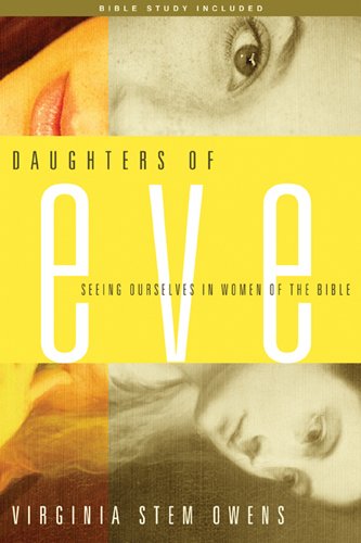 Daughters of Eve: Seeing Ourselves in Women of the Bible Social Sciences