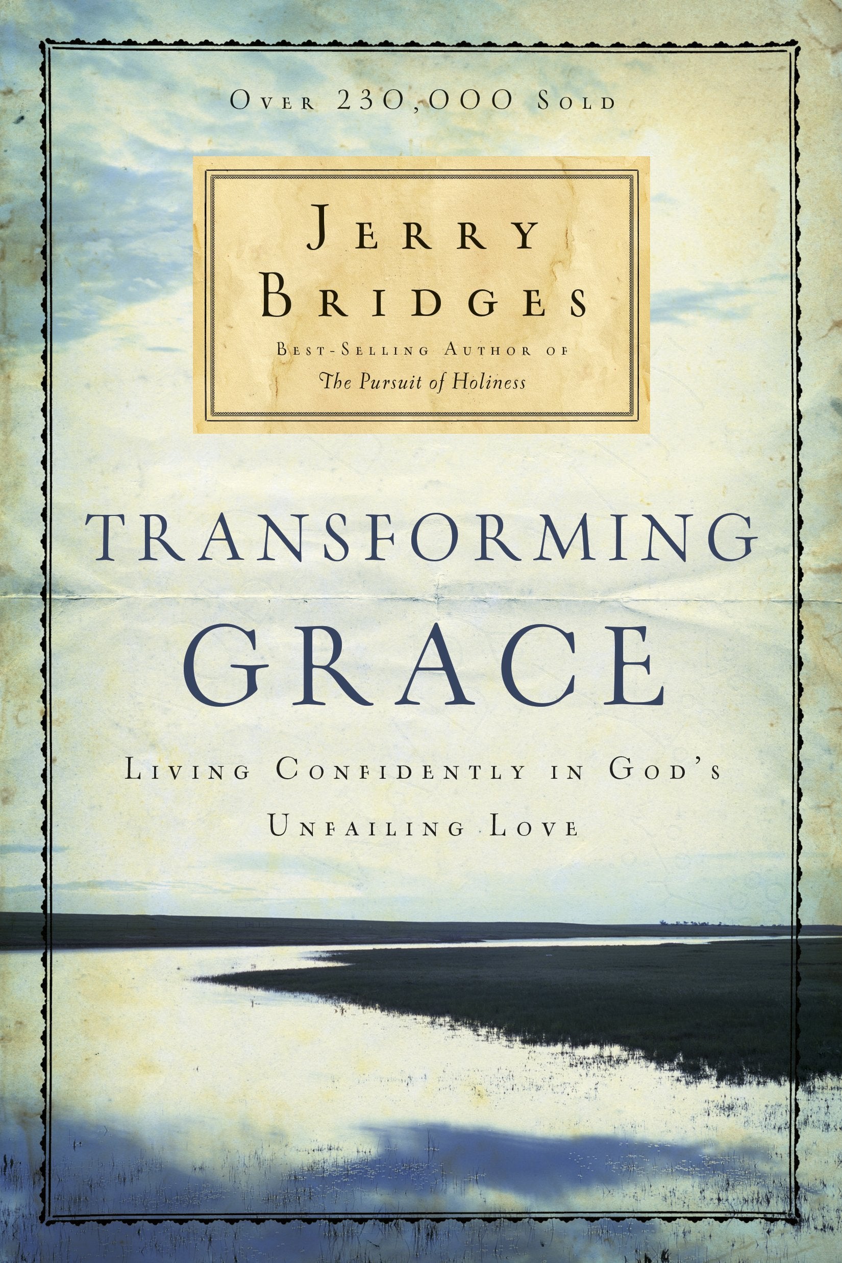 Transforming Grace: Living Confidently in God's Unfailing Love Social Sciences
