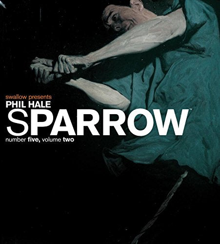 Sparrow Volume 5: Phil Hale 2 (Art Book Series, Band 5) Manga