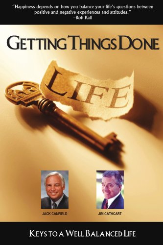 Getting Things Done: Keys to a Well Balanced Life Business, Finance & Career