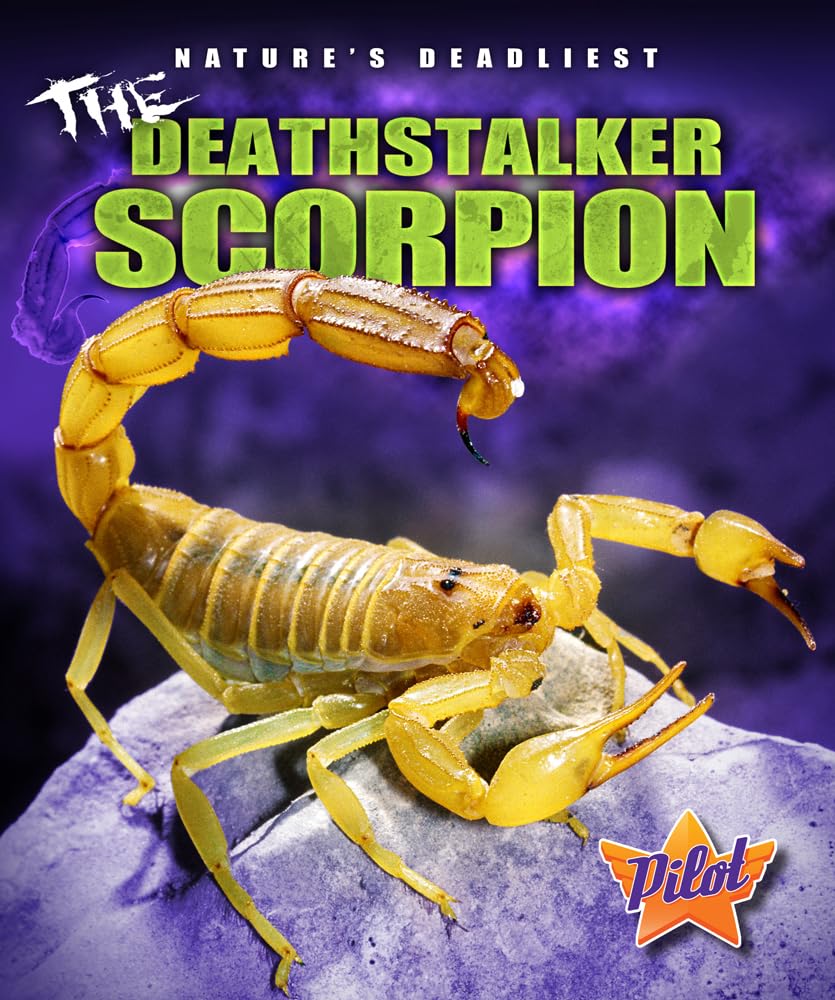 The Deathstalker Scorpion (Nature's Deadliest) Non-fiction