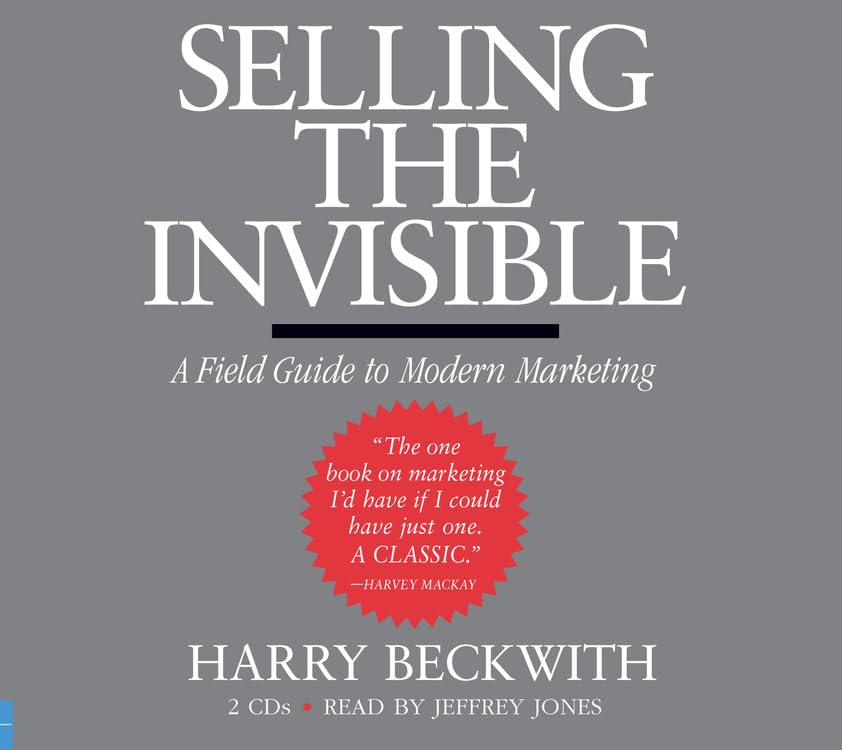 Selling the Invisible: A Field Guide to Modern Marketing Business, Finance & Career