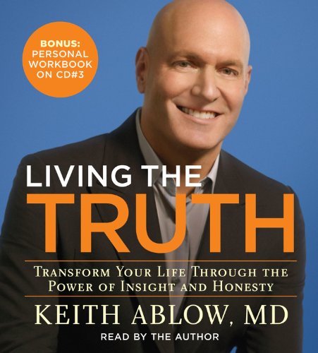 Living the Truth: Transform Your Life Through the Power of Insight and Honesty Lifestyle