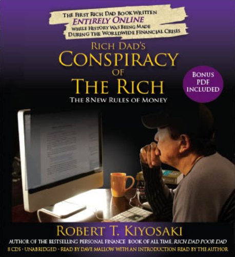 Rich Dad's Conspiracy of the Rich: The 8 New Rules of Money Business, Finance & Career