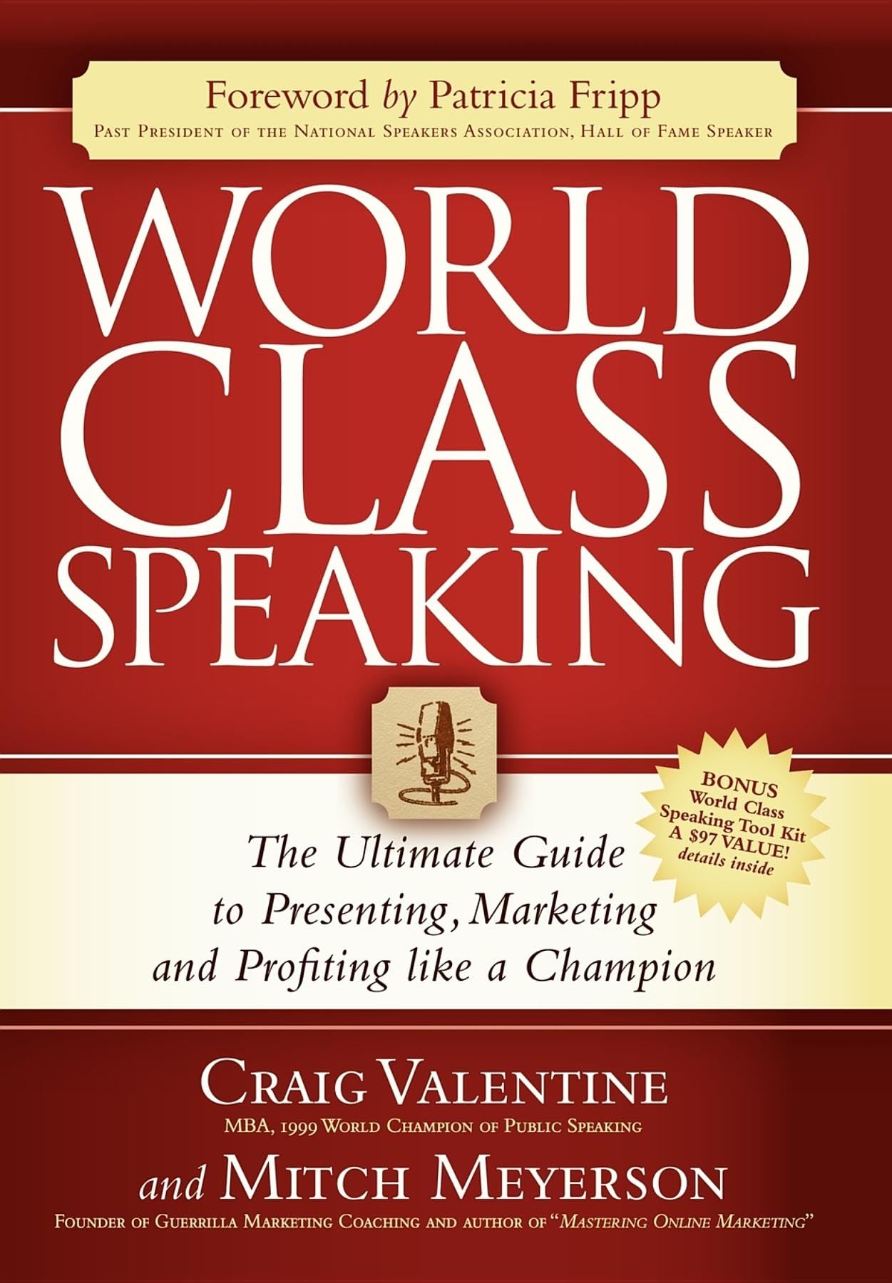 World Class Speaking: The Ultimate Guide to Presenting, Marketing and Profiting Like a Champion Law
