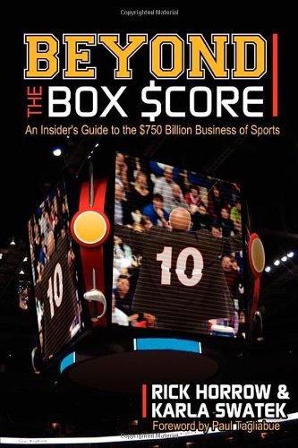 Beyond the Box Score: An Insider's Guide to the $750 Billion Business of Sports book