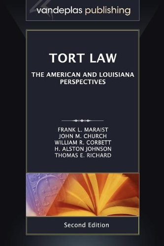 Tort Law: The American and Louisiana Perspectives, Second Edition 2012 Law