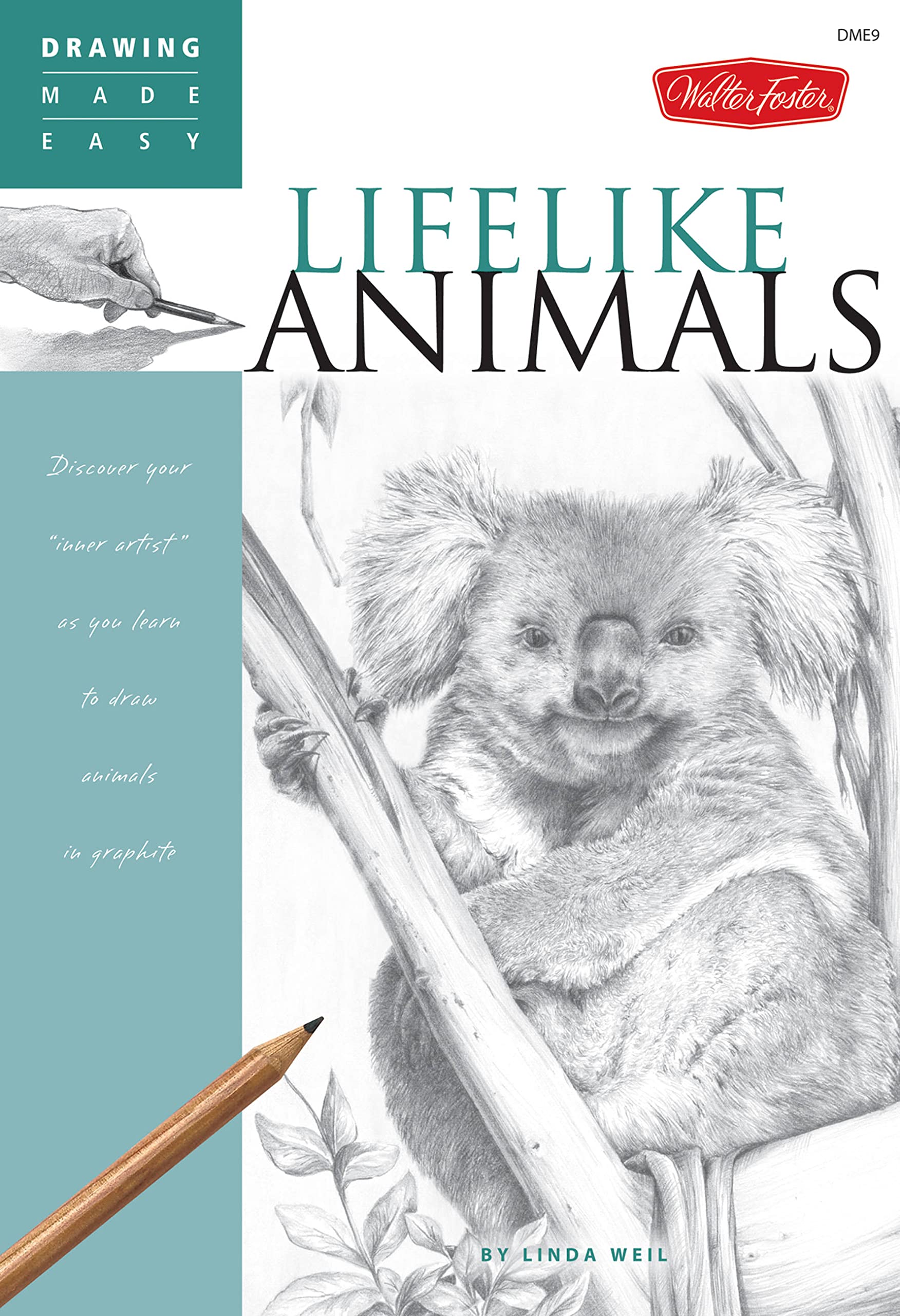Lifelike Animals: Discover your "inner artist" as you learn to draw animals in graphite (Drawing Made Easy) Social Sciences