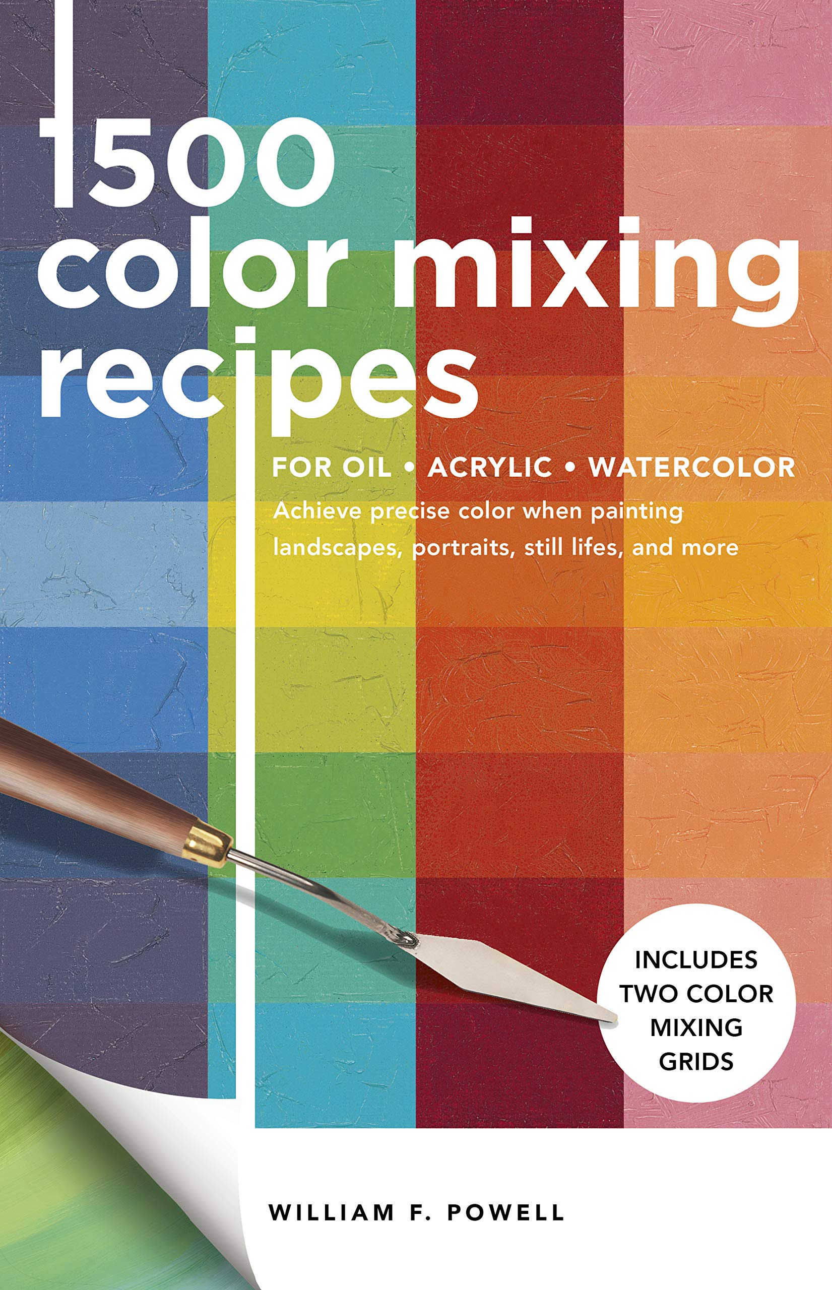 1,500 Color Mixing Recipes for Oil, Acrylic & Watercolor Film, Art & Culture