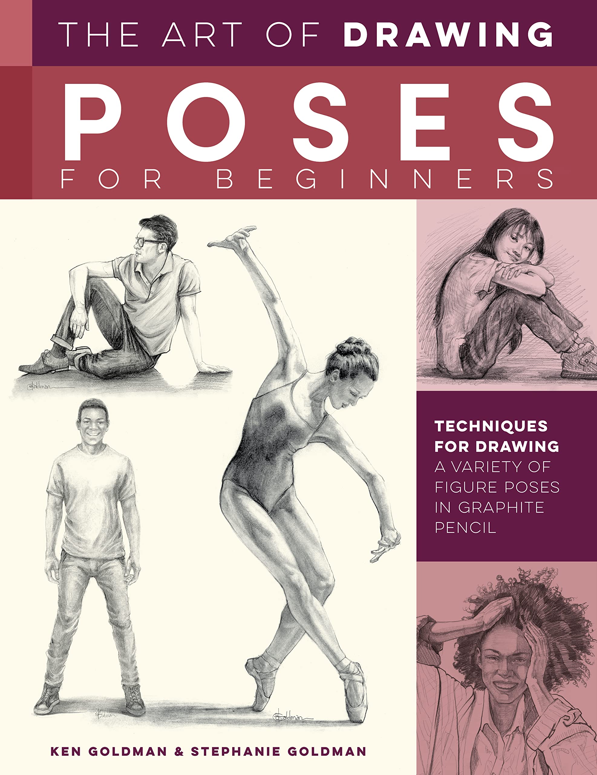 The Art of Drawing Poses for Beginners: Techniques for drawing a variety of figure poses in graphite pencil (Collector's Series) Arts & Music