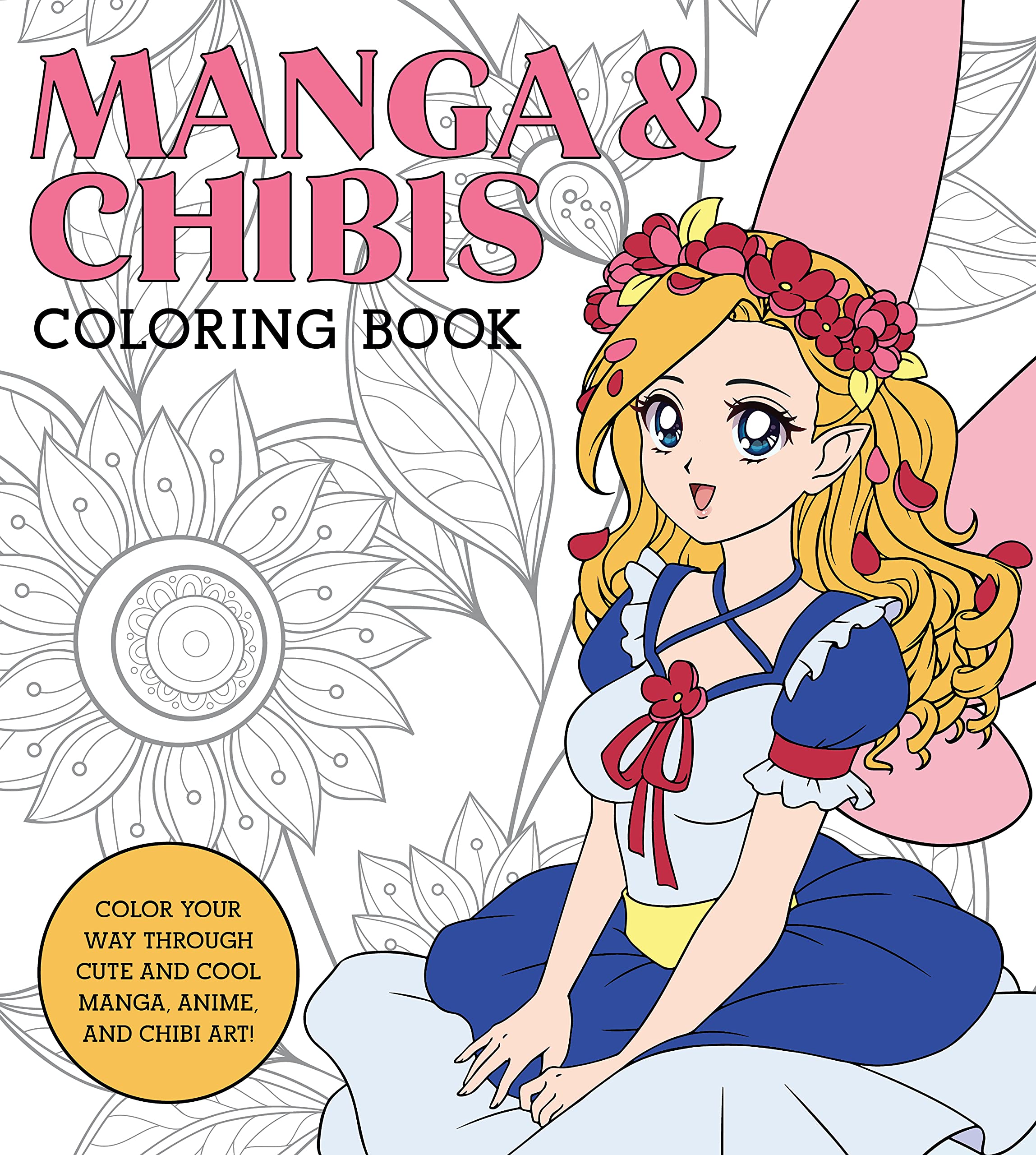 Manga & Chibis Coloring Book: Color your way through cute and cool manga, anime, and chibi art! Manga