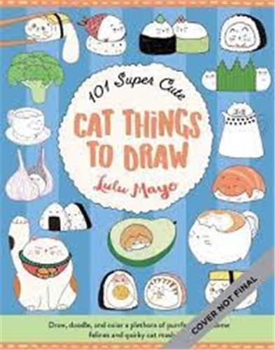 101 Super Cute Cat Things to Draw Arts & Music