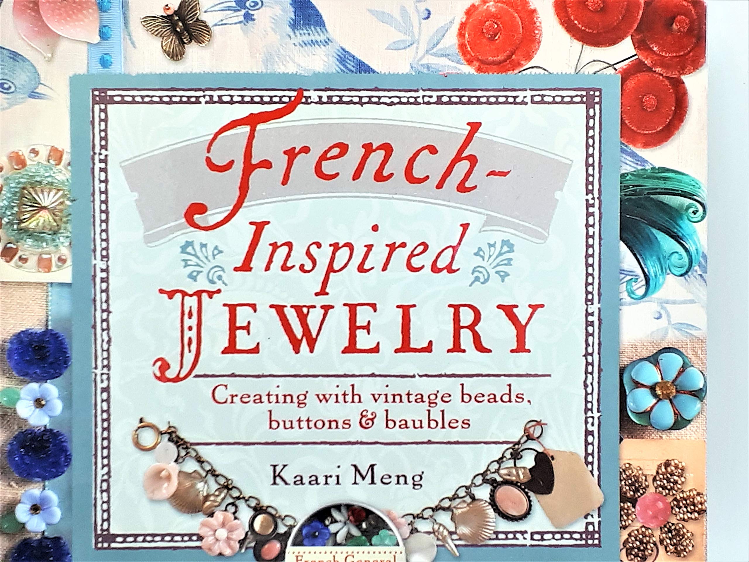 French-Inspired Jewelry: Creating with Vintage Beads, Buttons & Baubles Hobbies & Crafts