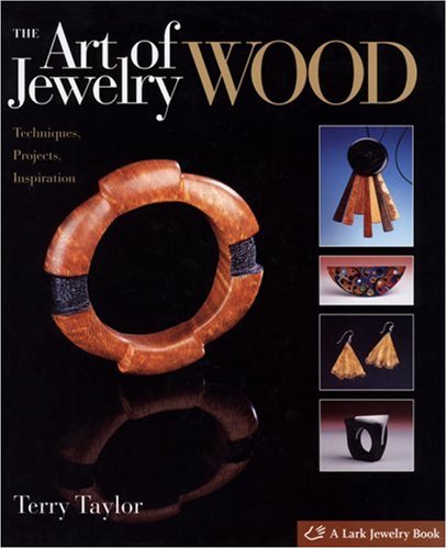 The Art of Jewelry: Wood Hobbies & Crafts