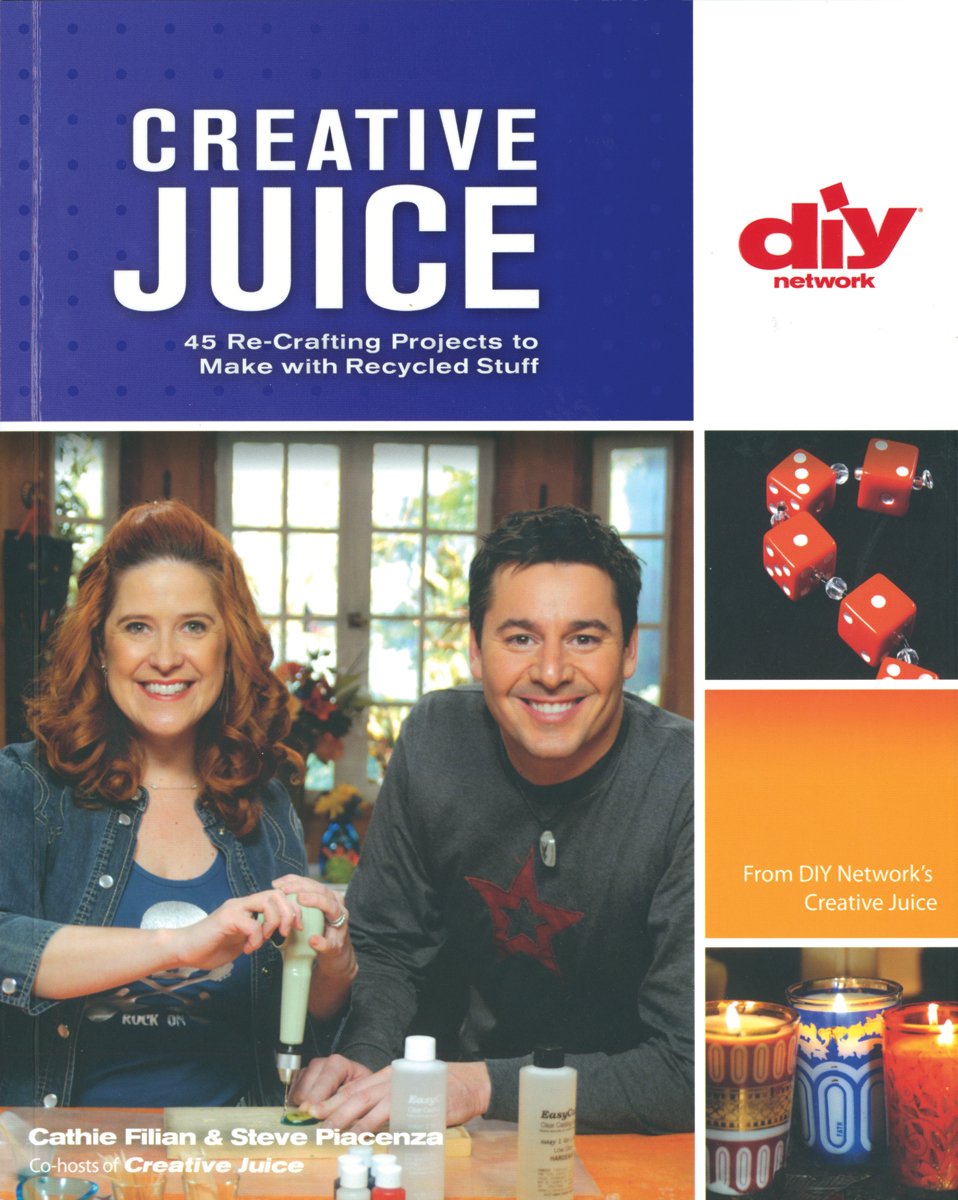 Creative Juice: 45 Re-Crafting Projects to Make With Recycled Stuff book