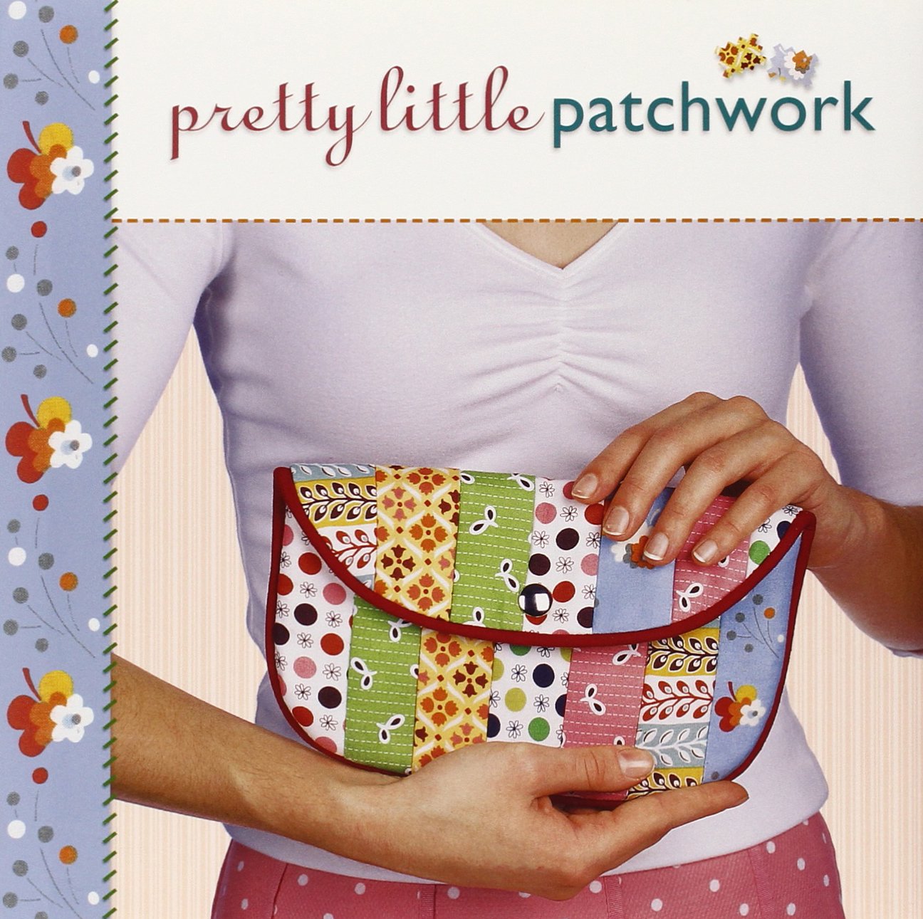 Pretty Little Patchwork (Pretty Little Series) Hobbies & Crafts