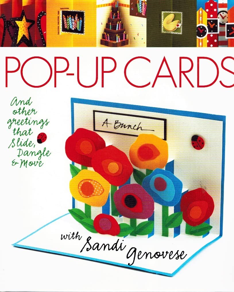 Pop-Up Cards: And Other Greetings That Slide, Dangle & Move With Sandi Genovese: And Other Greetings That Slide, Dangle and Move with Sandi Genovese Hobbies & Crafts