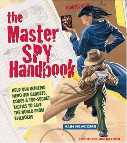 The Master Spy Handbook: Help Our Intrepid Hero Use Gadgets, Codes & Top-secret Tactics to Save the World from Evil Doers book