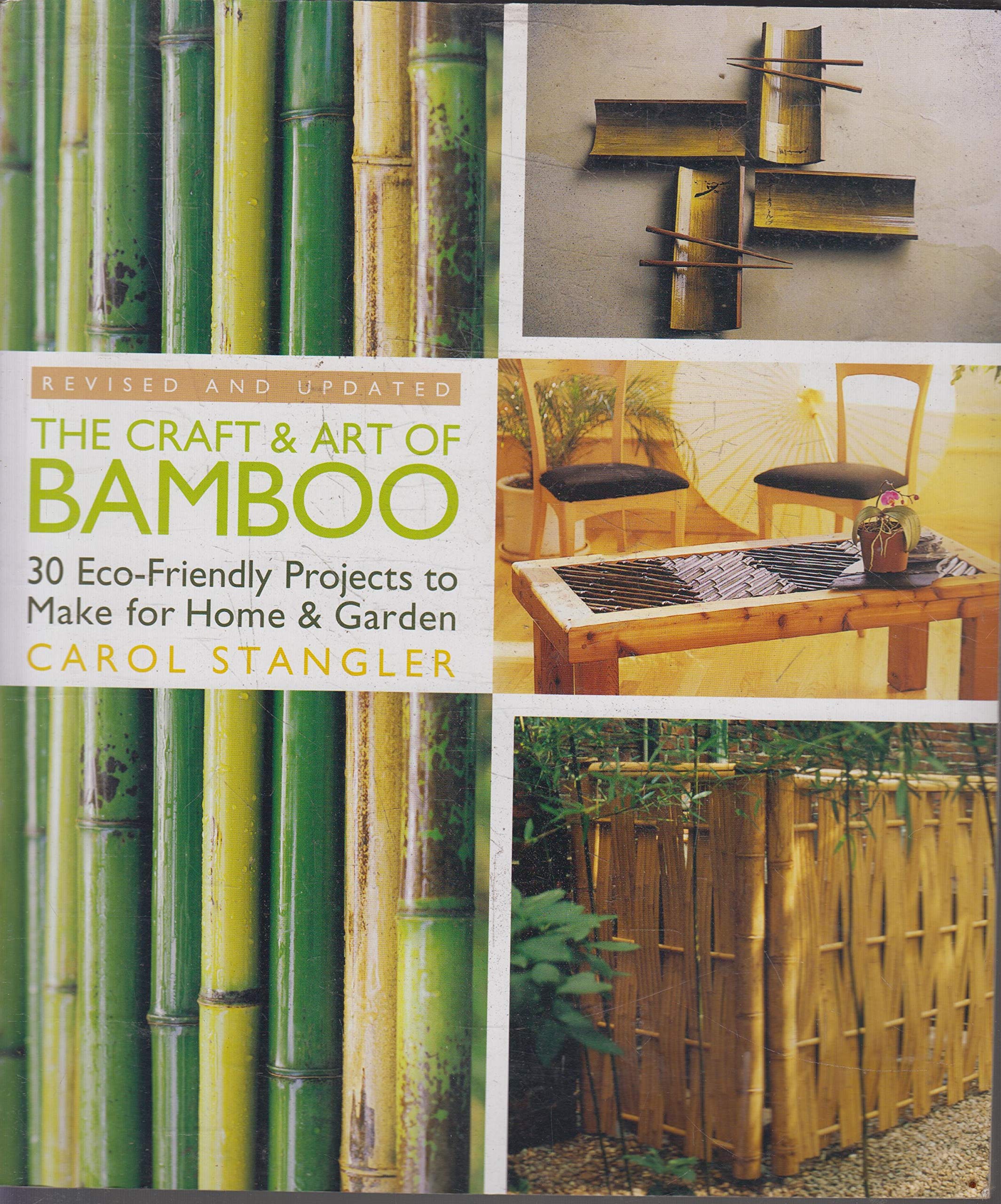 The Craft & Art of Bamboo: 30 Eco-Friendly Projects to Make for Home & Garden Film, Art & Culture