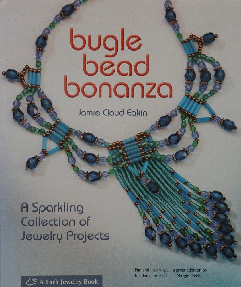 Bugle Bead Bonanza: A Sparkling Collection of Jewelry Projects Film, Art & Culture