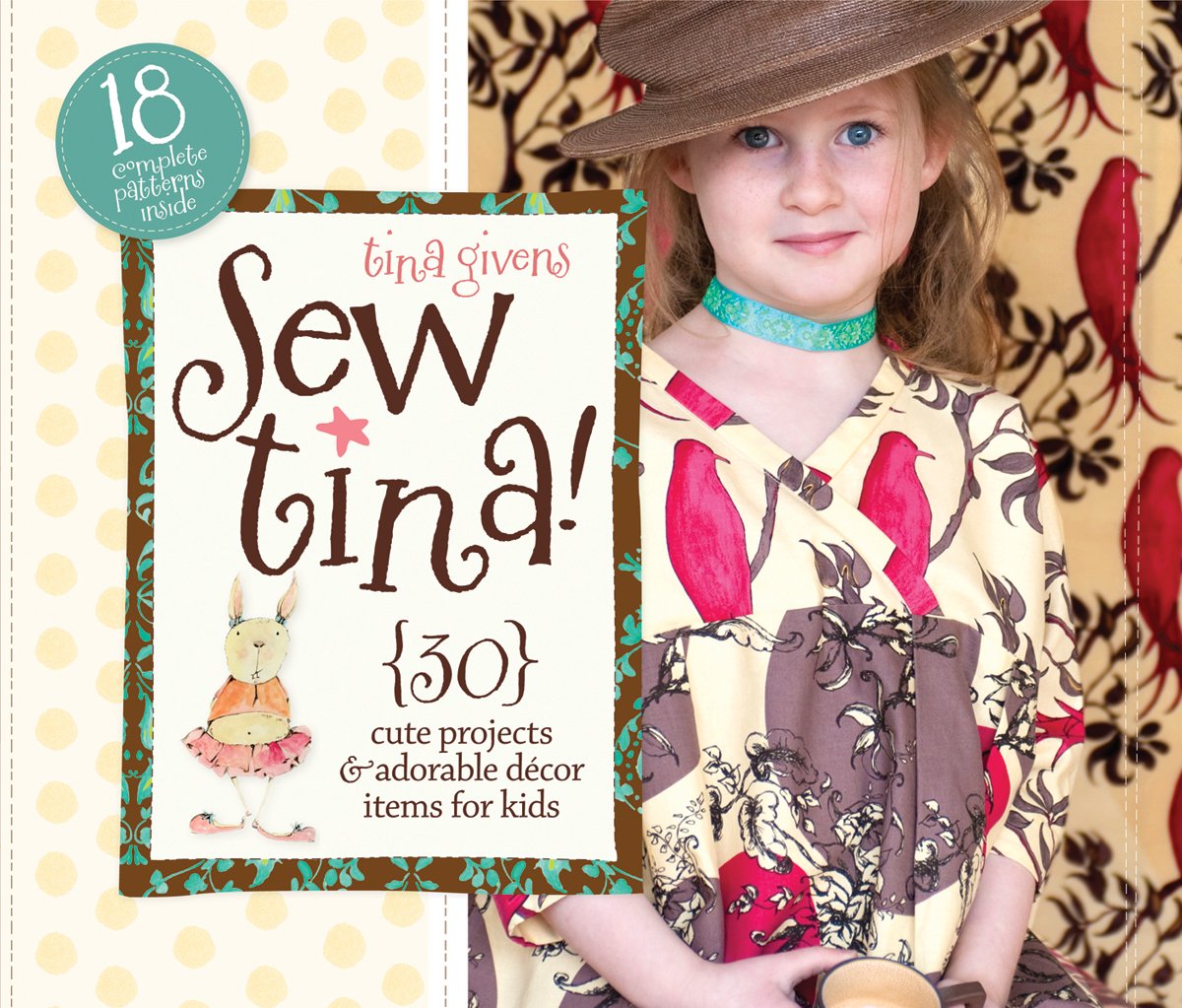 Sew Tina!: 30 Cute Projects & Adorable Decor Items for Kids Hobbies & Crafts