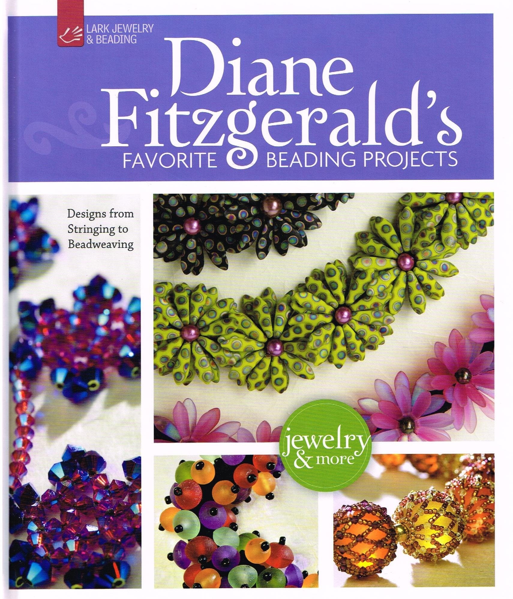 Diane Fitzgerald's Favorite Beading Projects: Designs from Stringing to Beadweaving Hobbies & Crafts