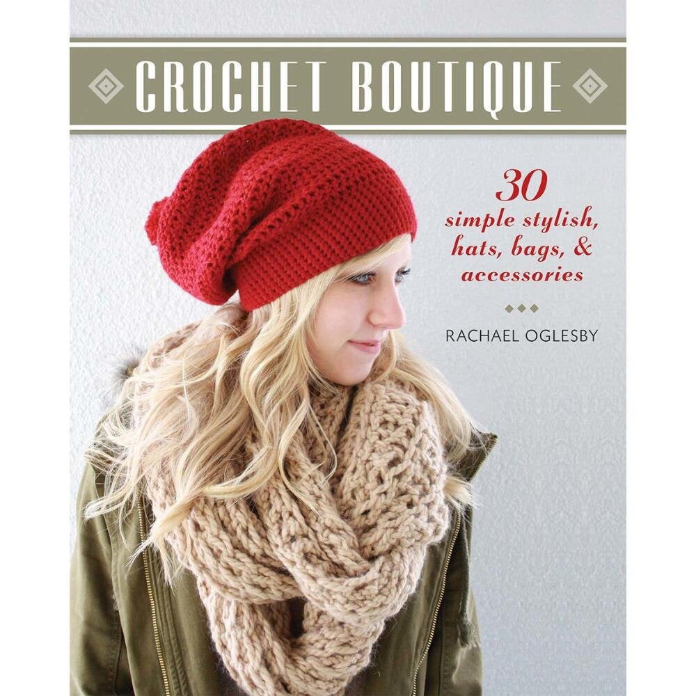 Crochet Boutique: 30 Simple, Stylish Hats, Bags & Accessories Hobbies & Crafts